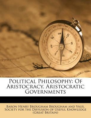 Political Philosophy: Of Aristocracy. Aristocra... 1173837647 Book Cover