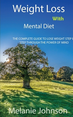 Weight Loss with Mental Diet: The Complete Guid... 1801254974 Book Cover