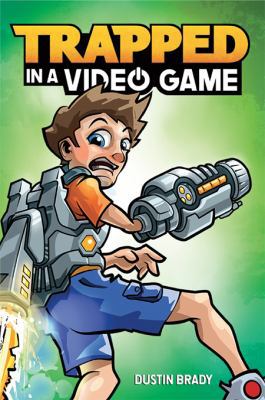 Trapped in a Video Game: Volume 1 1449494862 Book Cover
