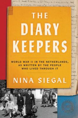 The Diary Keepers: World War II in the Netherla... 0063312875 Book Cover