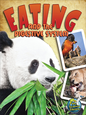 Eating and the Digestive System 1618102346 Book Cover