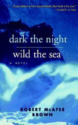 Dark the Night, Wild the Sea 0664231721 Book Cover