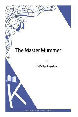 The Master Mummer 1494494019 Book Cover