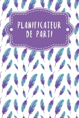 Planificateur de parti: Carnet à pois pour plan... [French] B084DFZRKB Book Cover