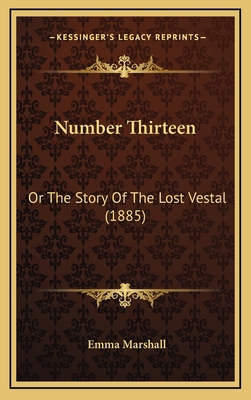 Number Thirteen: Or The Story Of The Lost Vesta... 1165628678 Book Cover