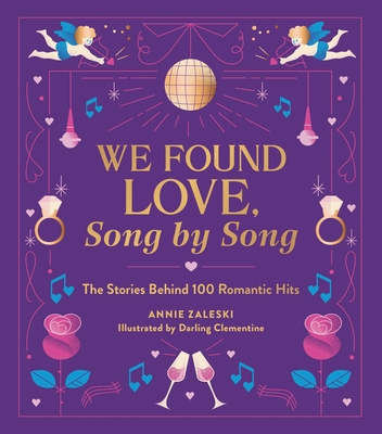 We Found Love, Song by Song: The Stories Behind... 0762487003 Book Cover