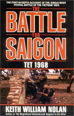 Battle for Saigon: TET 1968 0891417699 Book Cover