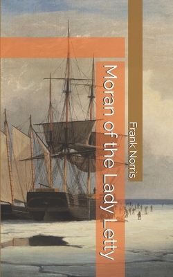 Moran of the Lady Letty 1697617654 Book Cover