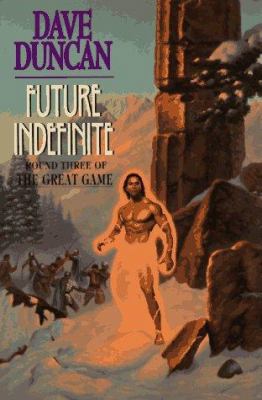 Future Indefinite (Great Game/Dave Duncan, Roun... 0380975866 Book Cover