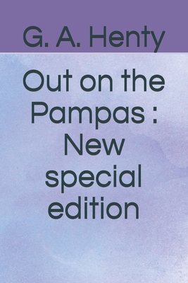 Out on the Pampas: New special edition B08HT867TY Book Cover