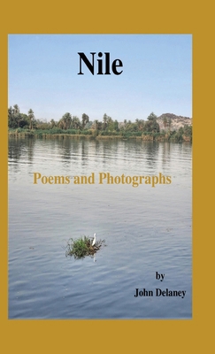Nile: Poems and Photographs B0D23TJF8M Book Cover