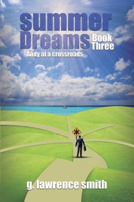 Summer Dreams : Andy at a Crossroads
