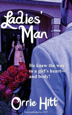 Ladies' Man: A Pulp Novel of Desire and Deception 1515425444 Book Cover