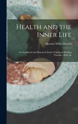 Health and the Inner Life: An Analytical and Hi... 1015877966 Book Cover