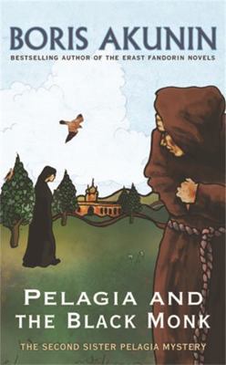 Pelagia And The Black Monk: The Second Sister P... 0753823756 Book Cover