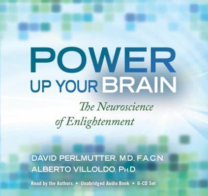 Power Up Your Brain: The Neuroscience of Enligh... 1401935893 Book Cover