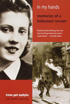 In My Hands: Memories of a Holocaust Rescuer 0385720327 Book Cover