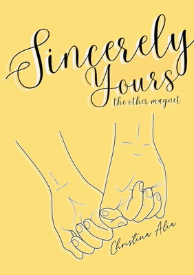 Sincerely Yours, The Other Magnet 1470982706 Book Cover