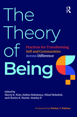 The Theory of Being: Practices for Transforming... 164267365X Book Cover