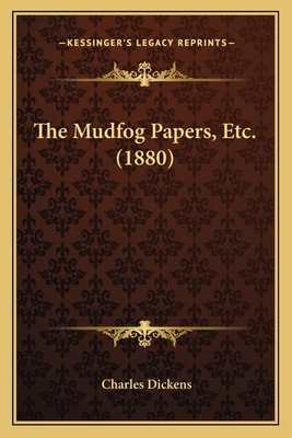 The Mudfog Papers, Etc. (1880) 1167210611 Book Cover