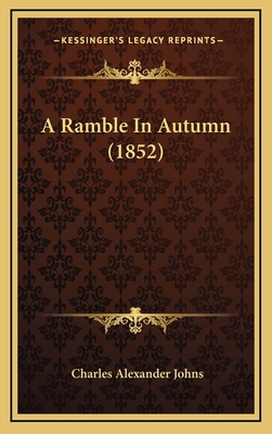 A Ramble In Autumn (1852) 1169035396 Book Cover