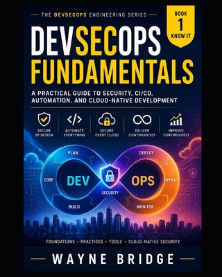 DevSecOps Fundamentals: A Practical Guide to Se... B0HG51RJF9 Book Cover