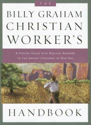 The Billy Graham Christian Worker's Handbook: A... 1593280661 Book Cover