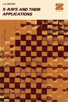 X-Rays and Their Applications 146134400X Book Cover