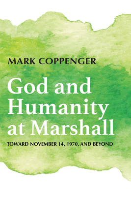 God and Humanity at Marshall: Toward November 1... 1725281309 Book Cover