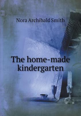 The home-made kindergarten 5518513127 Book Cover