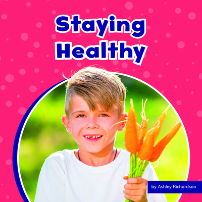 Staying Healthy 1666325554 Book Cover