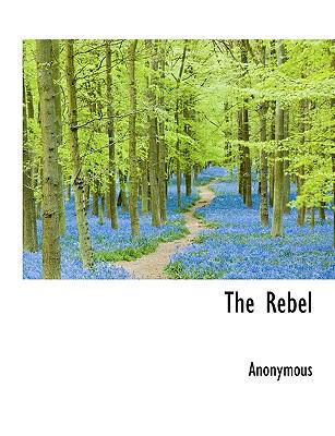 The Rebel [Large Print] 1116002779 Book Cover