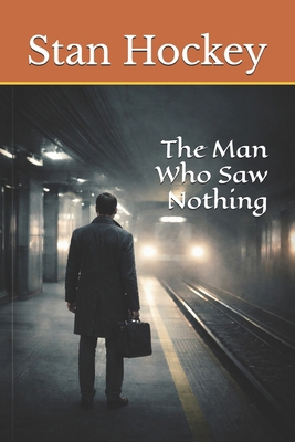 The Man Who Saw Nothing B0GDDH1JY8 Book Cover