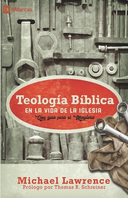Teología Bíblica en la Vida de la Iglesia: Una ... [Spanish] 9584913492 Book Cover