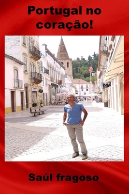 PORTUGAL NO CORAÇÃO! (Portuguese Edition) [Portuguese]            Book Cover