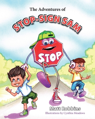 The Adventures of Stop-Sign Sam 1612544037 Book Cover