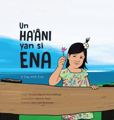 Un Ha'åni yan si Ena (A Day With Ena) 1935198238 Book Cover