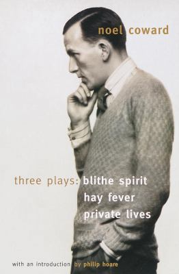 Three Plays : Blithe Spirit, Hay Fever, Private... 0613181476 Book Cover