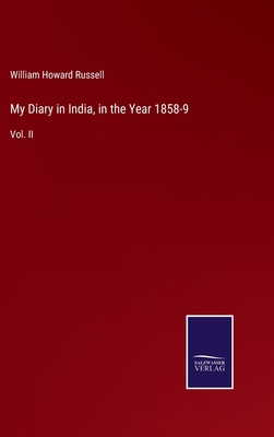 My Diary in India, in the Year 1858-9: Vol. II 3375106378 Book Cover