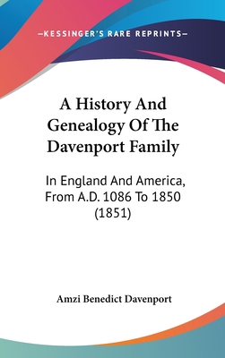 A History And Genealogy Of The Davenport Family... 1436993652 Book Cover