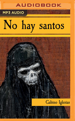 No Hay Santos [Spanish] 1713560615 Book Cover