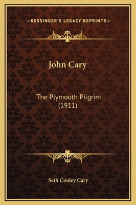 John Cary: The Plymouth Pilgrim (1911) 1169311474 Book Cover