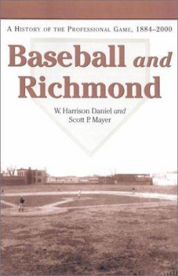 Baseball and Richmond: A History of the Profess... 0786414898 Book Cover