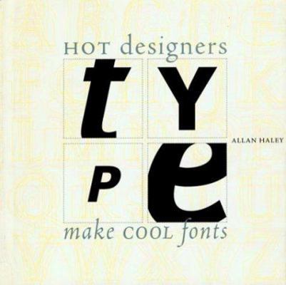 type-hot_designers_make_cool_fonts B00BG7P8BC Book Cover
