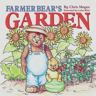 Farmer Bear's Garden 1734679603 Book Cover