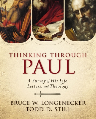 Thinking Through Paul: A Survey of His Life, Le... B00SQE22AS Book Cover