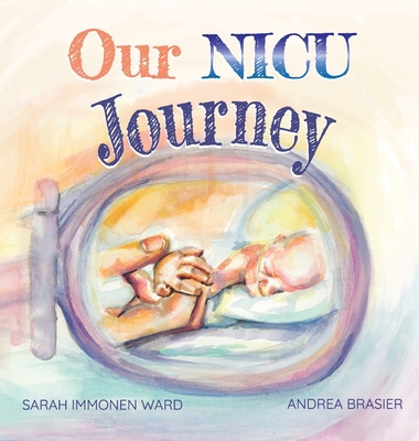 Our NICU Journey: Tiny Keepsake for Tiny Miracles B09NDDKX45 Book Cover