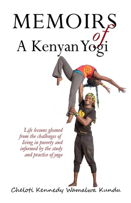 Memoirs of A Kenyan Yogi 0999561294 Book Cover