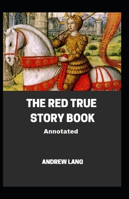 The Red True Story Book Annotated B096LYN5W7 Book Cover