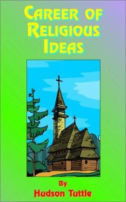Career of Religious Ideas 1585090662 Book Cover
